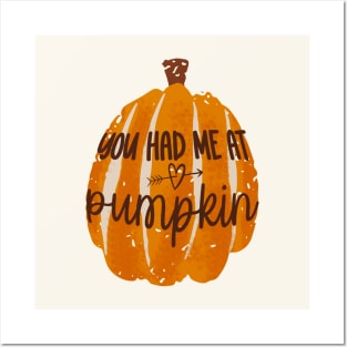 You had me at Pumpkin Fall Autumn Posters and Art